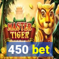 450 bet